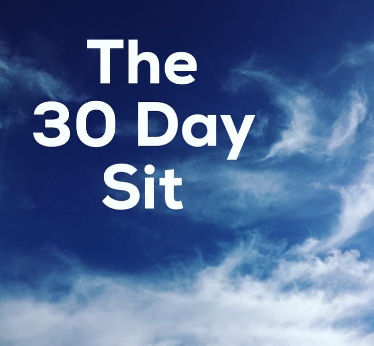 09.06.24 - The 30 Day Sit - Day 6